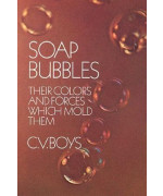 Soap Bubbles: Their Colors and Forces Which Mold Them