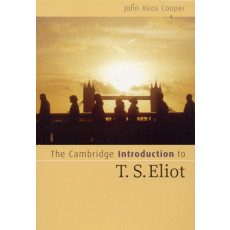 The Cambridge Introduction to T. S. Eliot (2006)