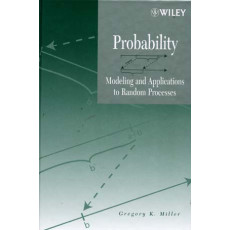 Probability: Modeling and Applications to Random Processes (2006)