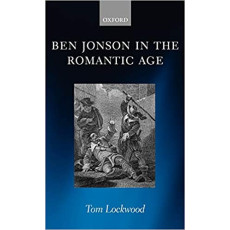 Ben Jonson in the Romantic Age(2005)