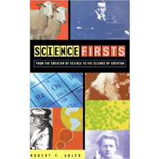 Science Firsts: From the Creation of Science to the Science of Creation