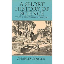 A Short History of Science to the Nineteenth Century