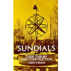 Sundials: Their Theory and Construction