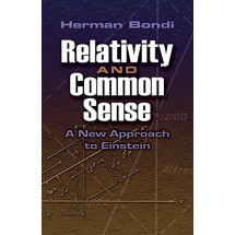 Relativity and Common Sense: A New Approach To Einstein