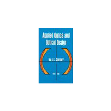 Applied Optics and Optical Design Part Two