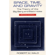 Space, Time, and Gravity: The Theory of the Big Bang and Black Holes(2nd,1992)