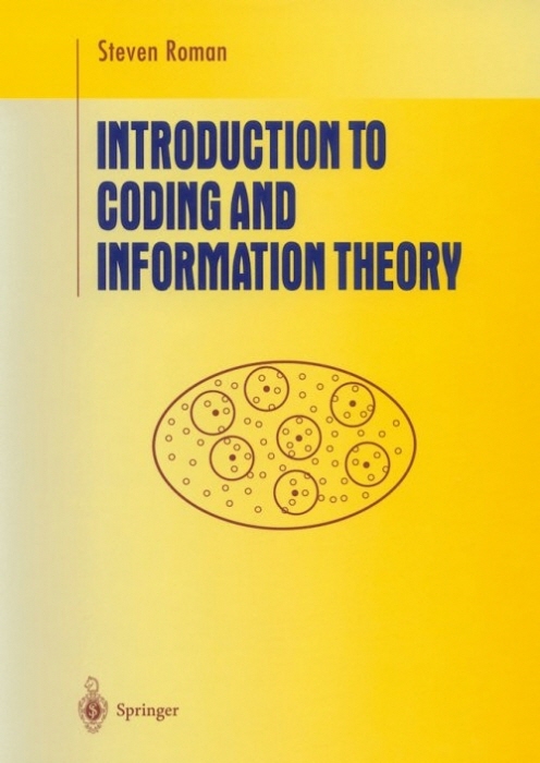 Introduction to coding and Information Theory: Undergraduate Texts in Mathematics(1997)