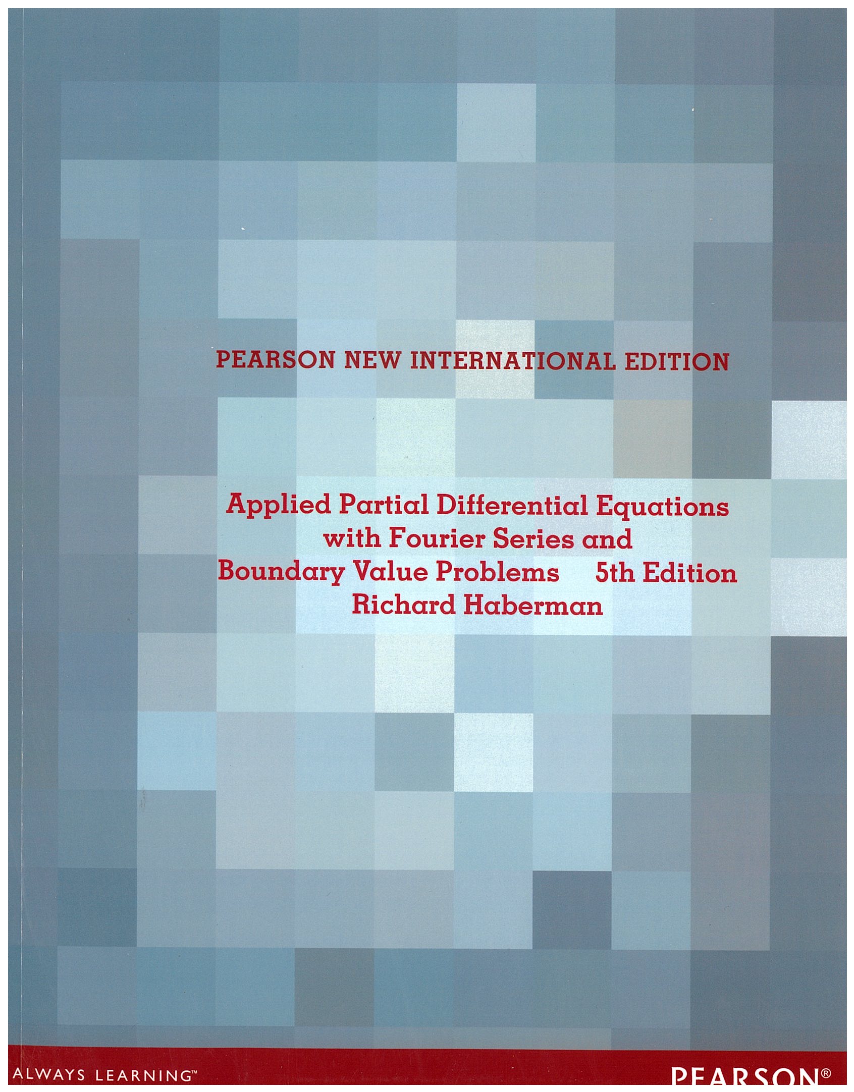 Applied Partial Differential Equations with Fourier Series and Boundary Value Problems 5th