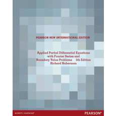 Applied Partial Differential Equations with Fourier Series and Boundary Value Problems 5th